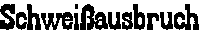 Schweißausbruch